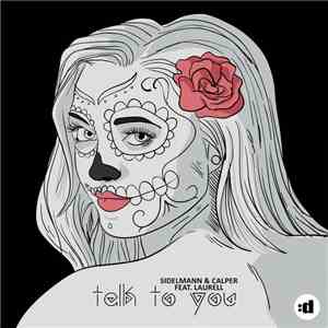 Sidelmann & Calper Feat. Laurell  - Talk To You mp3 album