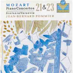 Sinfonia Varsovia, Jean-Bernard Pommier - Mozart - Piano Concertos 21 & 23 mp3 album