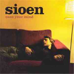 Sioen - Ease Your Mind mp3 album