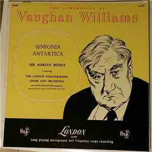 Sir Adrian Boult Conducting The London Philharmonic Choir And Orchestra With Margaret Ritchie, Vaughan Williams - Sinfonia Antartica mp3 album