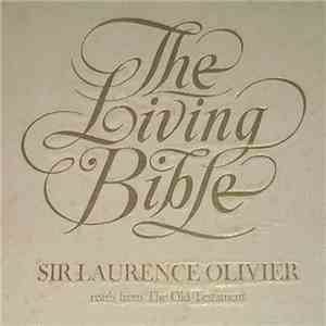 Sir Laurence Olivier - The Living Bible (Sir Laurence Olivier Reads From The Old Testament) mp3 album