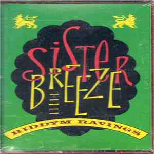 Sister Breeze - Riddym Ravings mp3 album