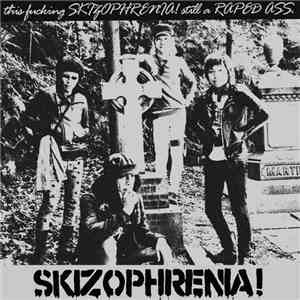 Skizophrenia! - This Fucking Skizophrenia! Still A Raped Ass mp3 album