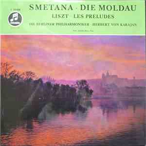Smetana ‧ Liszt ‧ Die Berliner Philharmoniker ‧ Herbert von Karajan - Die Moldau ‧ Les Preludes mp3 album