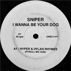 Sniper  - I Wanna Be Your Dog mp3 album