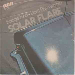 Solar Flare  - Boogie Fund / Don't Play With Fire mp3 album