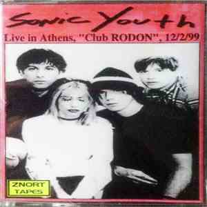 Sonic Youth - Live In Athens, "Club Rodon", 12/2/99 mp3 album
