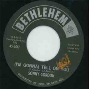 Sonny Gordon - (I'm Gonna) Tell On You / Don't Leave Me mp3 album