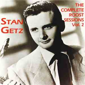 Stan Getz - The Complete Roost Sessions Vol. 2 mp3 album