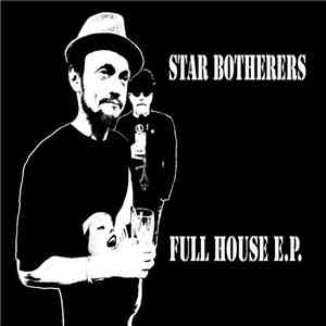 Star Botherers - Full House E.P. mp3 album