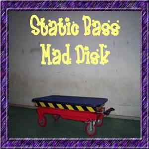 Static Bass - Mad Disk mp3 album