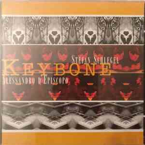 Stefan Schlegel , Alessandro D'Episcopo - Keybone mp3 album