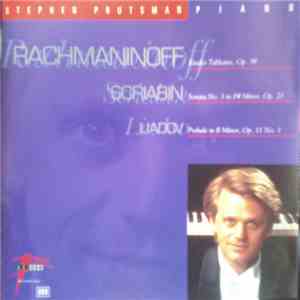 Stephen Prutsman - Rachmaninoff / Scriabin / Liadov - Etudes Tableaux, Op. 39 / Sonata No. 3 In F♯ Minor, Op. 23 / Prelude In B Minor, Op. 11 No. 1 mp3 album
