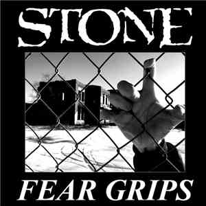 Stone  - Fear Grips mp3 album