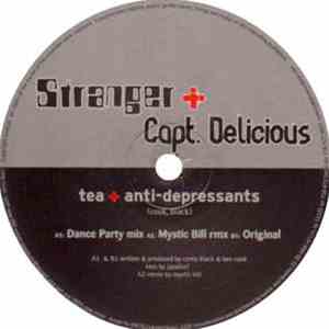 Stranger + Capt. Delicious - Tea + Anti-Depressants mp3 album