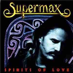 Supermax - Spirits Of Love mp3 album