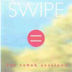 Swipe = - The Rehab Sessions mp3 album