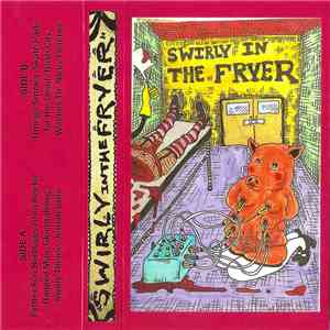 Swirly In The Fryer - Swirly In The Fryer mp3 album
