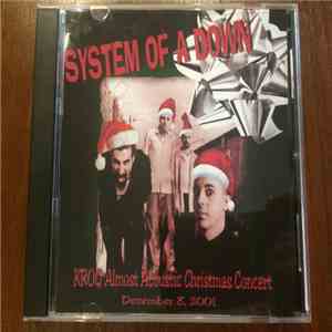 System Of A Down - KROQ Almost Acoustic Christmas Concert December 8 2001 mp3 album