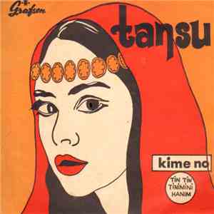 Tansu - Kimeno / Tin Tin Tinimini Hanım mp3 album