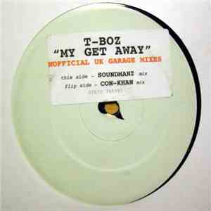 T-Boz - My Get Away (Unofficial UK Garage Mixes) mp3 album