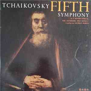 Tchaikovsky / George Hurst Conducting The Hamburg Pro Musica - Fifth Symphony In E Minor Op. 64 mp3 album