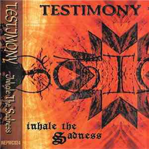 Testimony  - Inhale The Sadness mp3 album