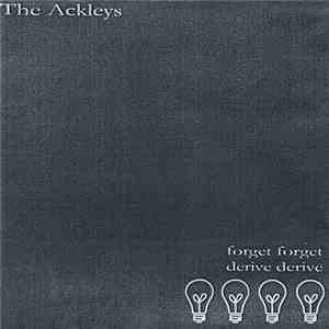 The Ackleys - Forget Forget, Derive Derive mp3 album