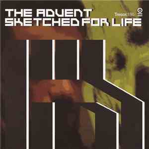 The Advent - Sketched For Life mp3 album