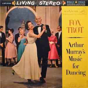 The Arthur Murray Orchestra - Arthur Murray's Music For Dancing - Fox Trot mp3 album
