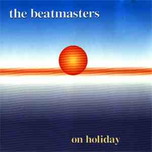 The Beatmasters  - On Holiday mp3 album