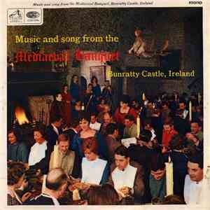 The Bunratty Singers With Peter O'Loughlin - Music And Song From The Mediaeval Banquet, Bunratty Castle, Ireland mp3 album