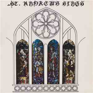 The Choir Of St. Andrew's Church, Ottawa - St. Andrews Sings mp3 album