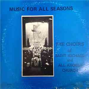 The Choirs Of Saint Michael And All Angels Church - Music For All Seasons mp3 album