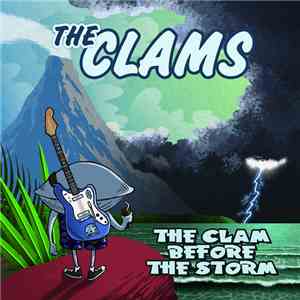 The Clams  - The Clam Before The Storm mp3 album