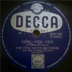 The Five Smith Brothers With The Dennis Wilson Quartet - Veni-Vidi-Vici / A.B.C. Boogie mp3 album