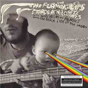 The Flaming Lips & Stardeath And White Dwarfs - The Dark Side Of The Moon mp3 album