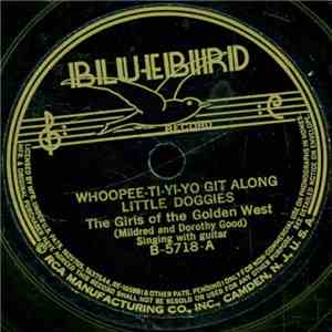 The Girls Of The Golden West - Whoopee-Ti-Yi-Yo Git Along Little Doggies / Old Chisholm Trail mp3 album