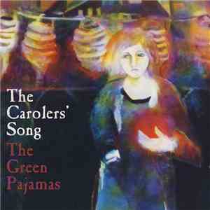 The Green Pajamas - The Carolers' Song mp3 album
