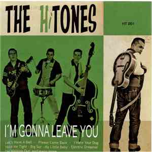 The HiTones - I'm Gonna Leave You mp3 album
