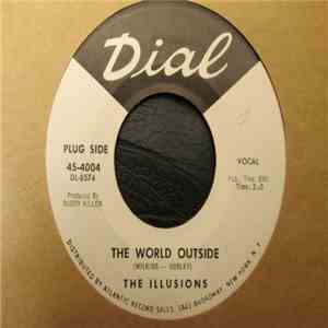 The Illusions  - The World Outside / I Don't Believe It mp3 album