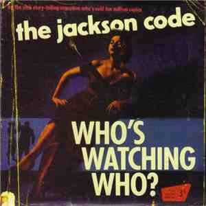 The Jackson Code - Who's Watching Who? mp3 album