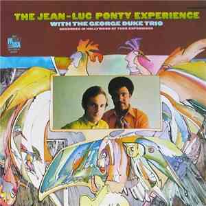 The Jean-Luc Ponty Experience With The George Duke Trio - The Jean-Luc Ponty Experience mp3 album