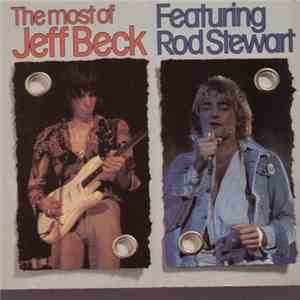 The Jeff Beck Group - The Most Of Jeff Beck Featuring Rod Stewart mp3 album