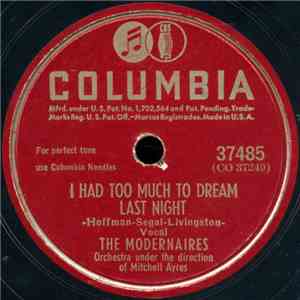 The Modernaires - I Had Too Much To Dream Last Night / I Cain't Get Offa My Horse mp3 album