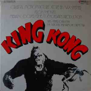 The National Philharmonic Orchestra, Fred Steiner, Max Steiner - King Kong: The Original Motion Picture Score 1933 mp3 album