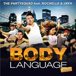 The Partysquad Feat. Rochelle  & Jayh - Body Language (Ride) mp3 album