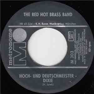 The Red Hot Brass Band - Hoch- Und Deutschmeister-Dixie / The Dixieland From Switzerland mp3 album