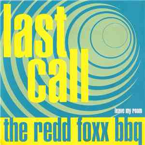 The Redd Foxx Bbq - Last Call / Leave My Room mp3 album