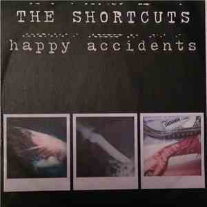 The Shortcuts  - Happy Accidents mp3 album